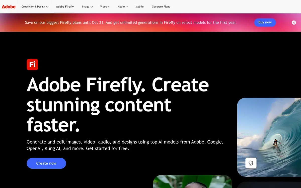 Adobe Firefly page in October 2026 with a banner offering savings on the biggest Firefly plans until October 21 and unlimited generations on select models for the first year, the headline Adobe Firefly. Create stunning content faster, a line about generating images, video, audio and designs with models from Adobe, Google, OpenAI and Kling AI, and a Create now button